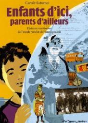 Couverture Enfants d'ici, parents d'ailleurs : Histoire et m&eacute;moire de l'exode rural et de l'immigration 