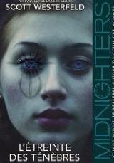 Couverture Midnighters, Tome 2 : L'étreinte des ténèbres 
